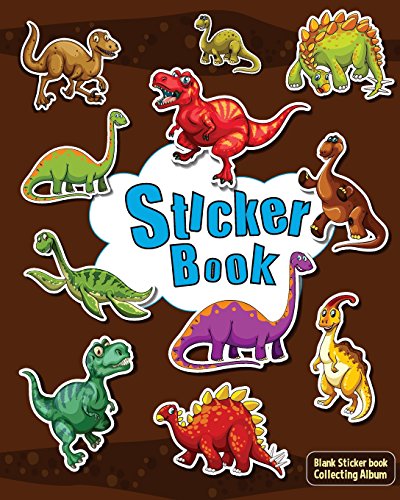Sticker Book: Dinosaurs Blank Sticker Book for Kids, Sticker book  Collecting Album: Blank book pages - 80 pages Size is 8 x 10 (Blank  Sticker book for Kids, Boys, Girls,Teen) - Joy